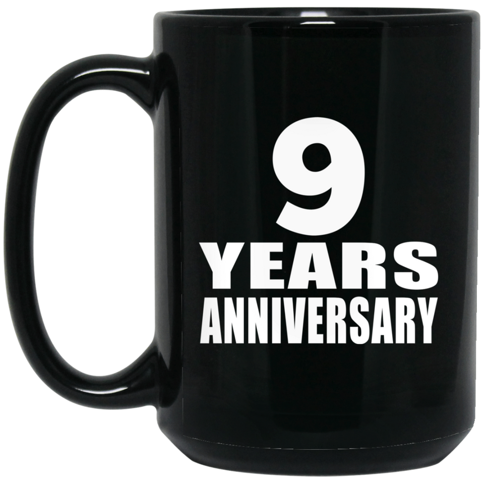 9th Anniversary 9 Years - 15 Oz Coffee Mug Black
