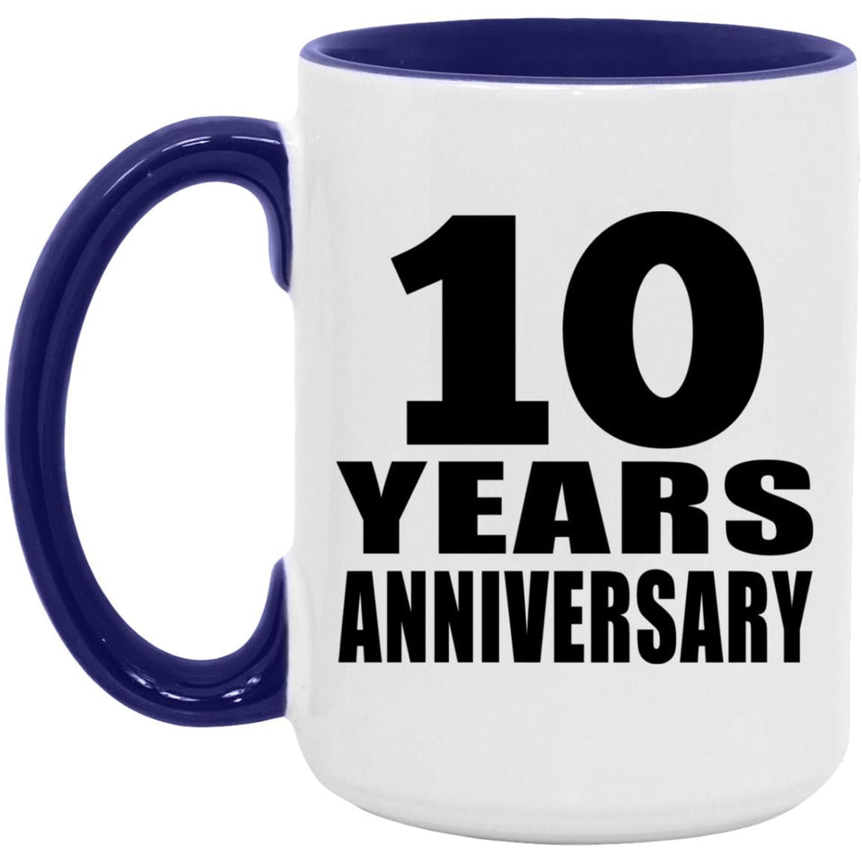 10th Anniversary 10 Years Anniversary - 15oz Accent Mug Purple