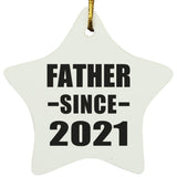 Father Since 2021 - Star Ornament