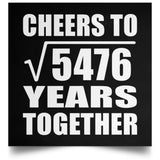 74th Anniversary Cheers To Square Root of 5476 Years Together - Poster Square