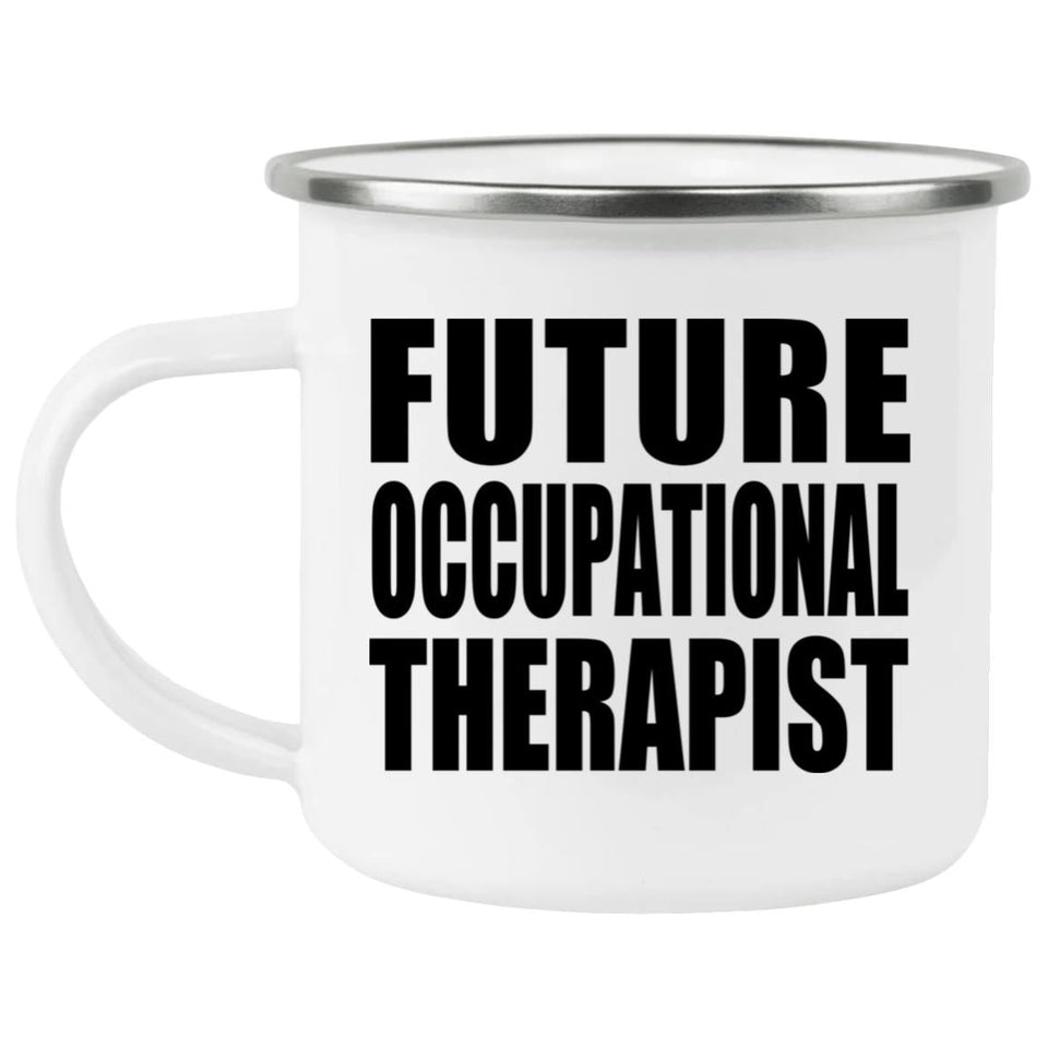 Future Occupational Therapist - 12oz Camping Mug