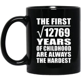 113th Birthday Square Root of 12769 Years of Childhood - 11oz Coffee Mug Black