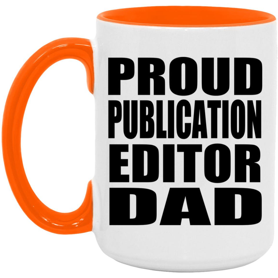 Proud Publication Editor Dad - 15oz Accent Mug Orange