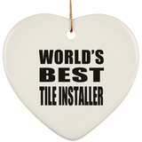 World's Best Tile Installer - Heart Ornament