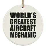 World's Greatest Aircraft Mechanic - Circle Ornament
