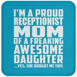 Proud Receptionist Mom Of Awesome Daughter - Drink Coaster