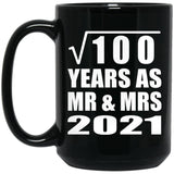10th Anniversary Square Root of 100 Years As Mr & Mrs 2021 - 15oz Coffee Mug Black