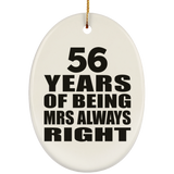 56th Anniversary 56 Years of Being Mrs Always Right - Oval Ornament
