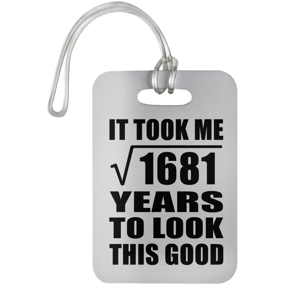 41st Birthday Took Square Root of 1681 Years To Look Good - Luggage Bag Tag
