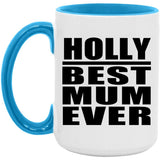 Holly Best Mum Ever - 15oz Accent Mug Blue