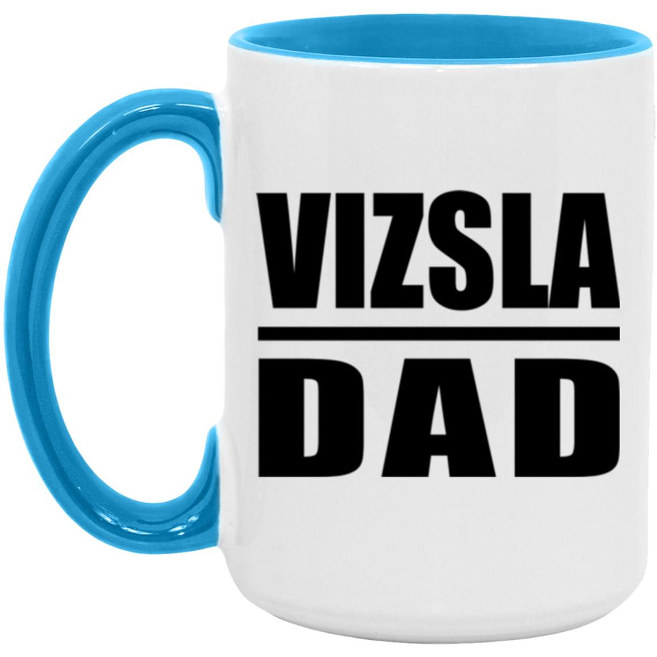 Vizsla Dad - 15oz Accent Mug Blue