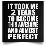 2nd Birthday Took 2 Years To Become Awesome & Perfect - Poster Square