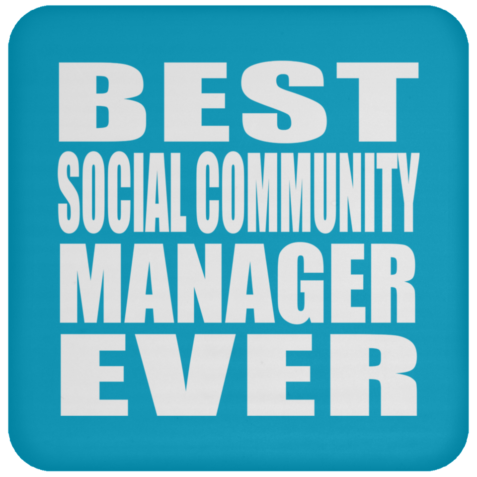 Best Social Community Manager Ever - Drink Coaster