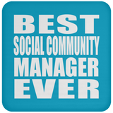 Best Social Community Manager Ever - Drink Coaster