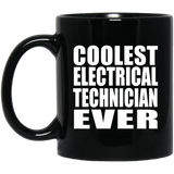 Coolest Electrical Technician Ever - 11 Oz Coffee Mug Black