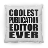 Coolest Publication Editor Ever - Throw Pillow