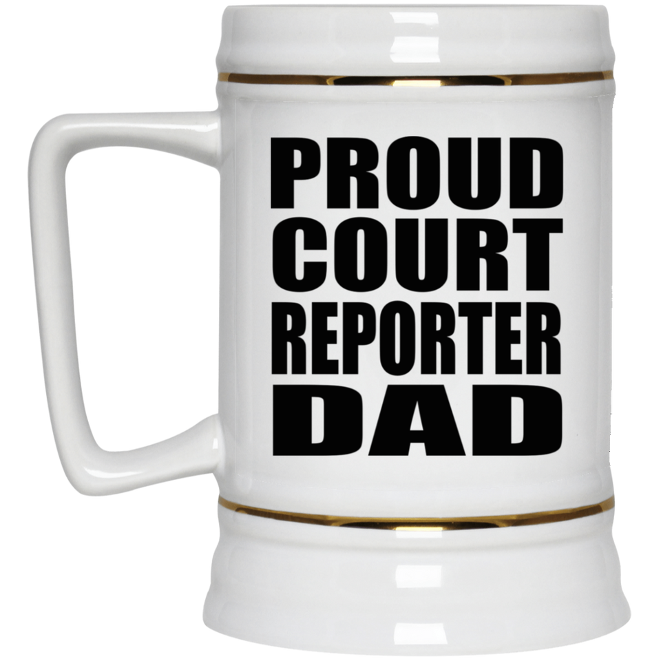 Proud Court Reporter Dad - Beer Stein