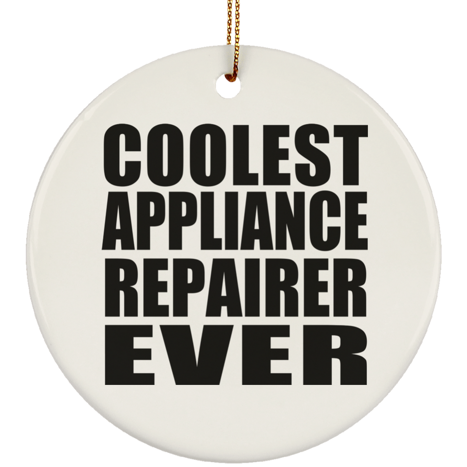 Coolest Appliance Repairer Ever - Circle Ornament
