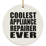 Coolest Appliance Repairer Ever - Circle Ornament