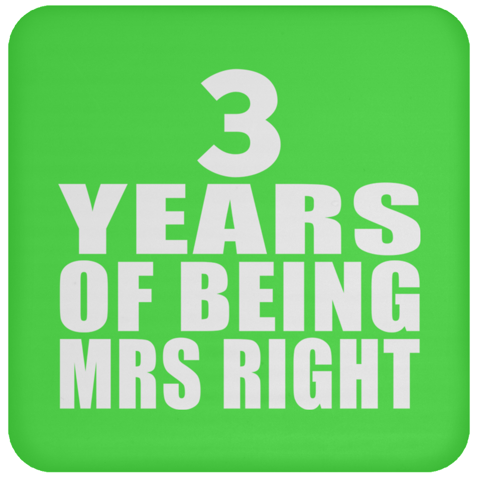 3rd Anniversary 3 Years Of Being Mrs Right - Drink Coaster
