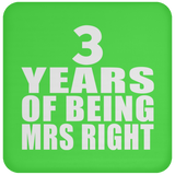 3rd Anniversary 3 Years Of Being Mrs Right - Drink Coaster