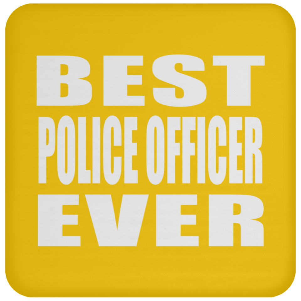 Best Police Officer Ever - Drink Coaster