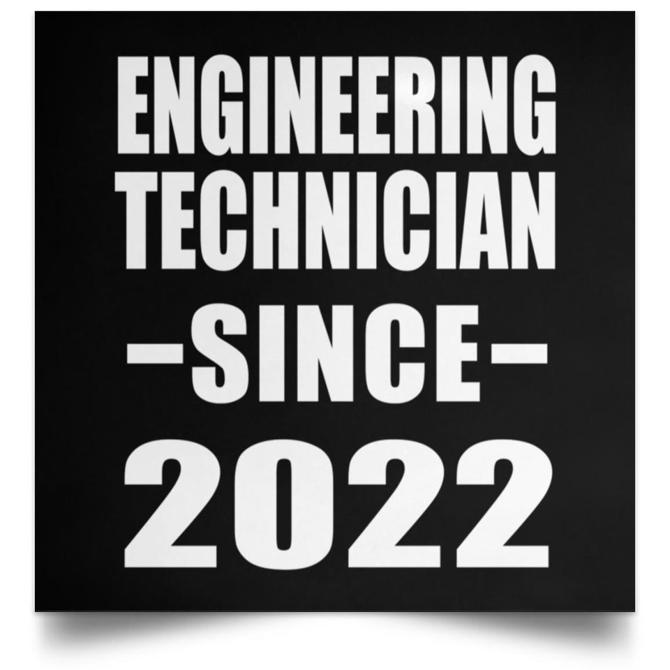 Engineering Technician Since 2022 - Poster Square