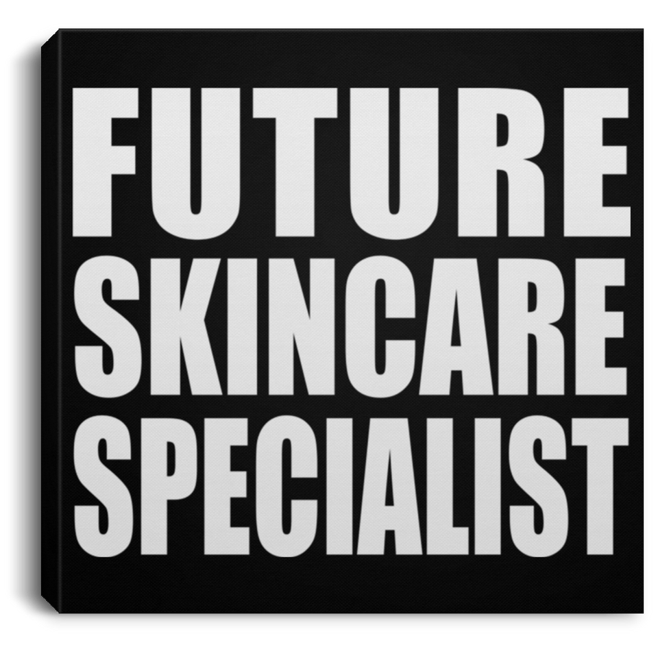 Future Skincare Specialist - Canvas Square