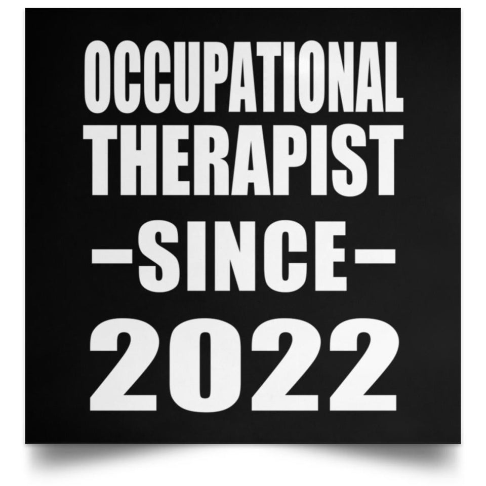 Occupational Therapist Since 2022 - Poster Square
