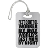Pest Control Worker By Day World's Best Mom By Night - Luggage Bag Tag