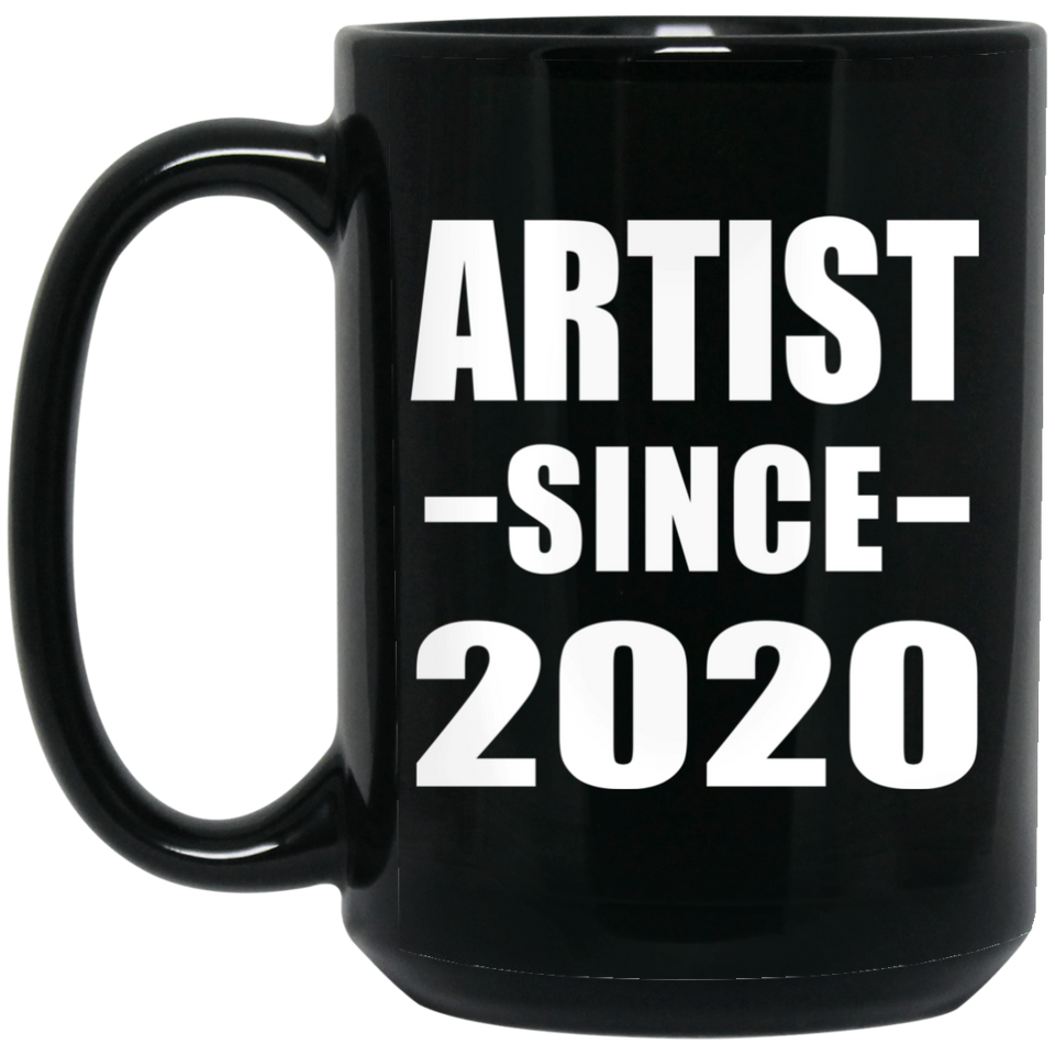 Artist Since 2020 - 15oz Coffee Mug Black