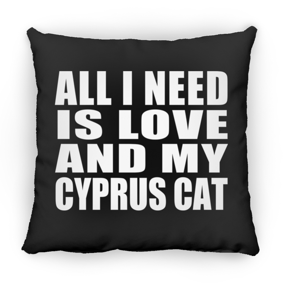 All I Need Is Love And My Cyprus Cat - Throw Pillow Black