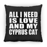 All I Need Is Love And My Cyprus Cat - Throw Pillow Black