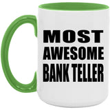 Most Awesome Bank Teller - 15oz Accent Mug Green