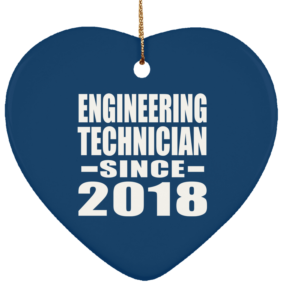 Engineering Technician Since 2018 - Heart Ornament