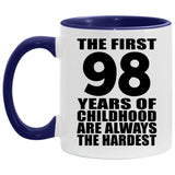 98th Birthday First 98 Years of Childhood Are The Hardest - 11oz Accent Mug Purple