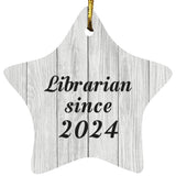Librarian Since 2024 - Star Ornament F