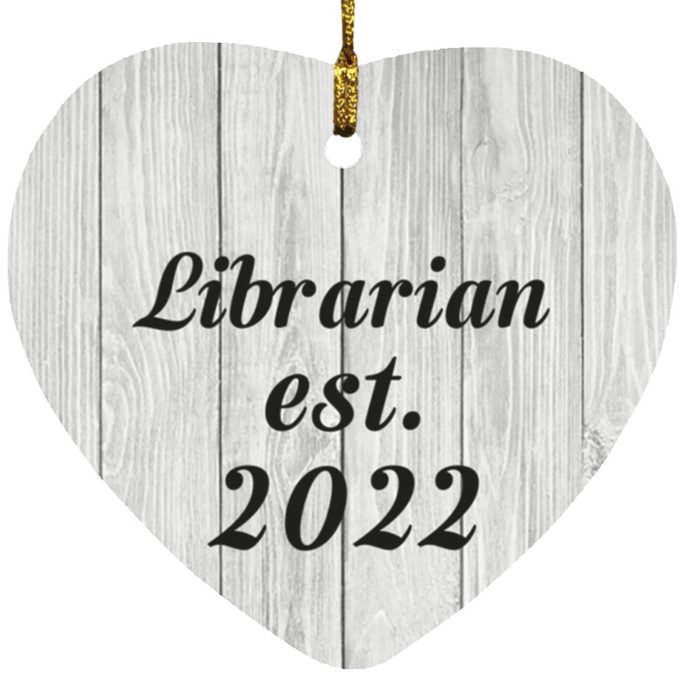 Librarian Established Est. 2022 - Heart Ornament F