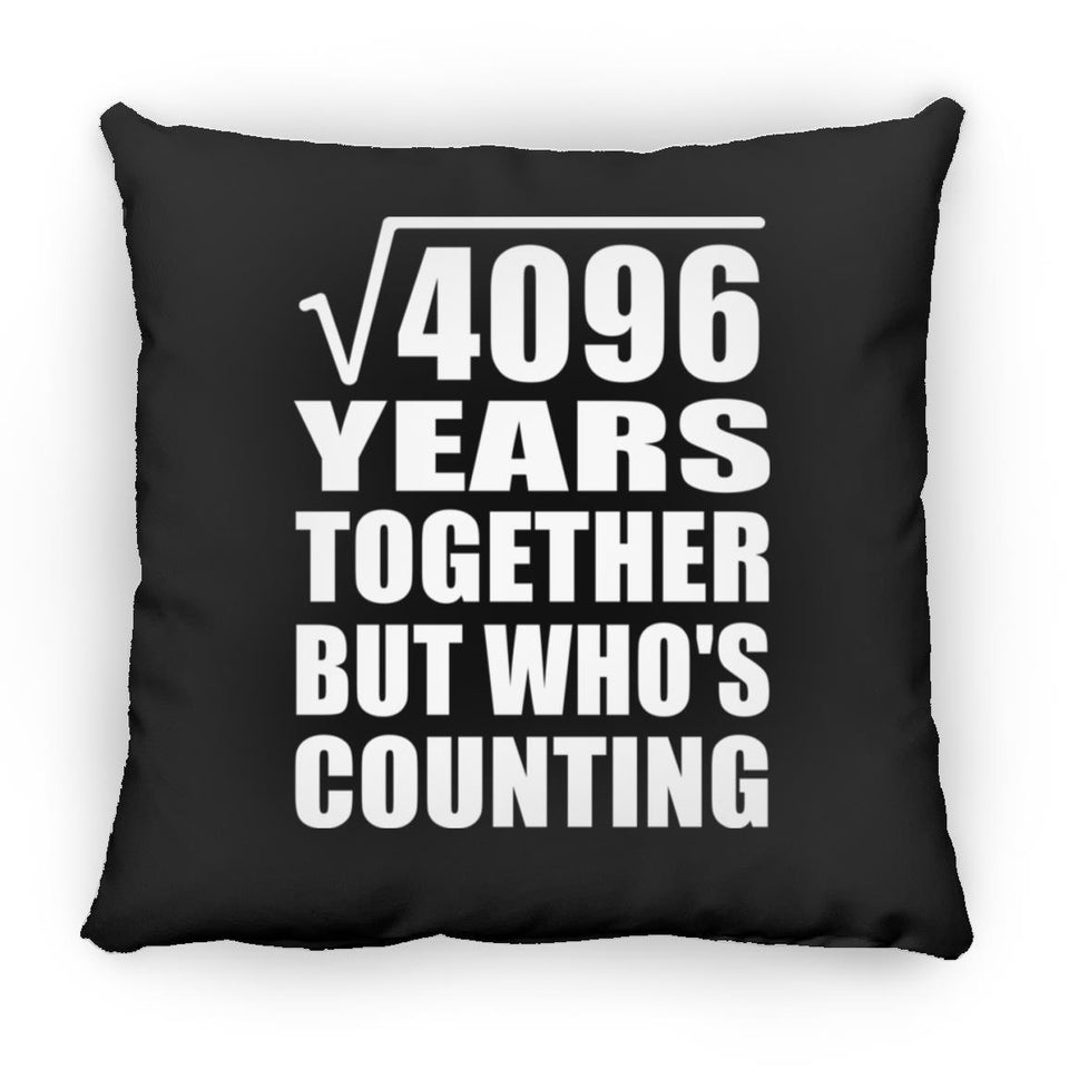 64th Anniversary Square Root of 4096 Years Who's Counting - Throw Pillow Black