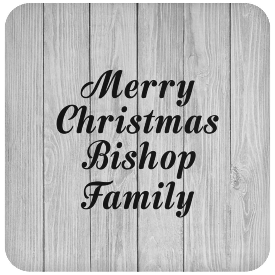 Merry Christmas Bishop Family - Drink Coaster F