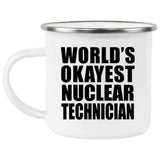 World's Okayest Nuclear Technician - 12oz Camping Mug