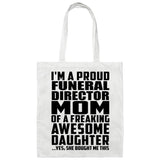Proud Funeral Director Mom Of Awesome Daughter - Tote Bag White