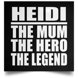 Heidi The Mum The Hero The Legend - Poster Square