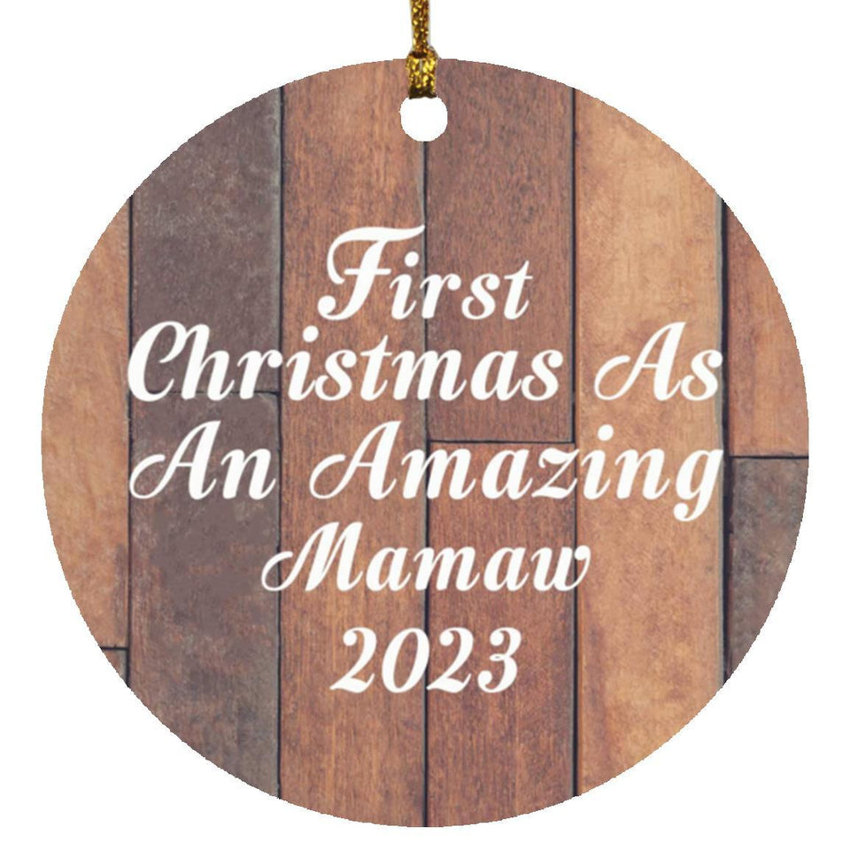 First Christmas As An Amazing Mamaw 2023 - Circle Ornament E