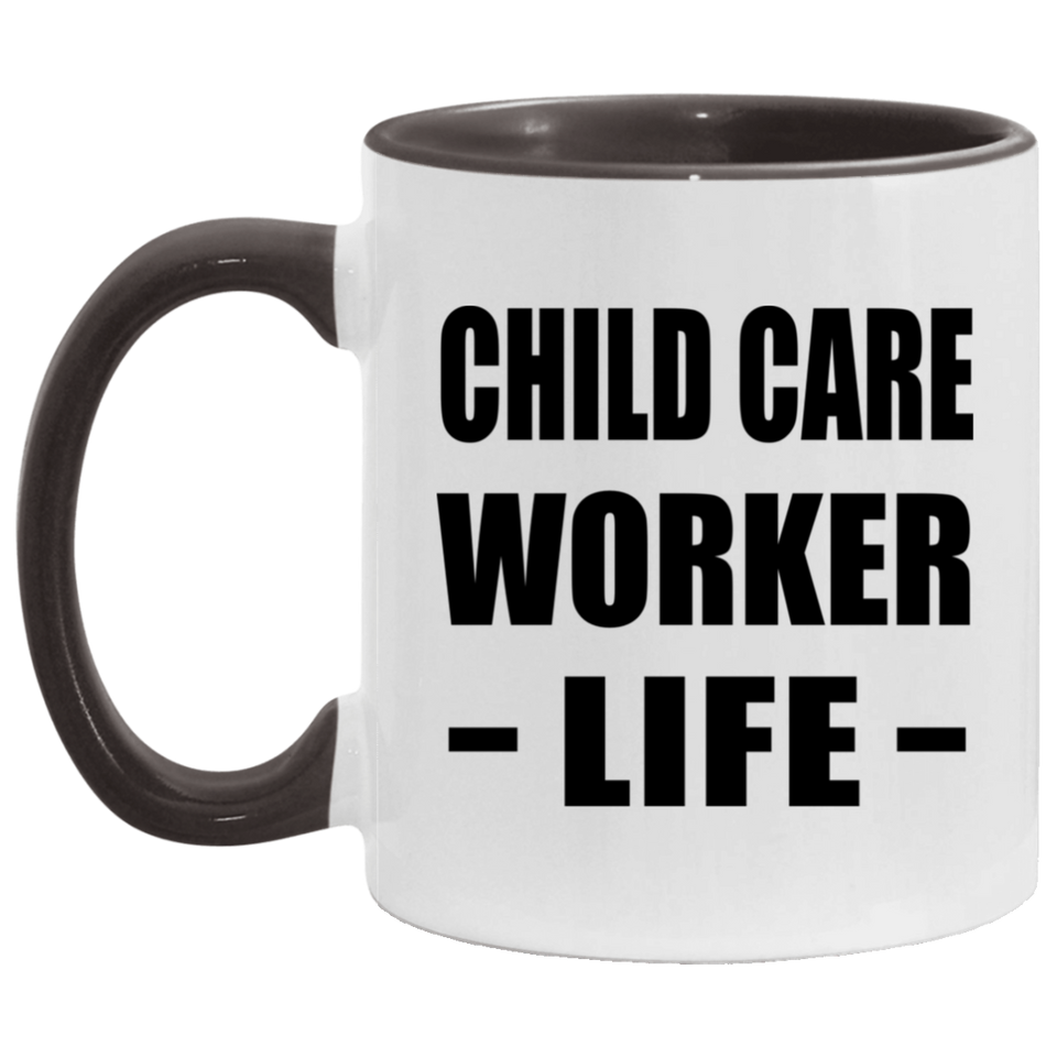 Child Care Worker Life - 11oz Accent Mug Black