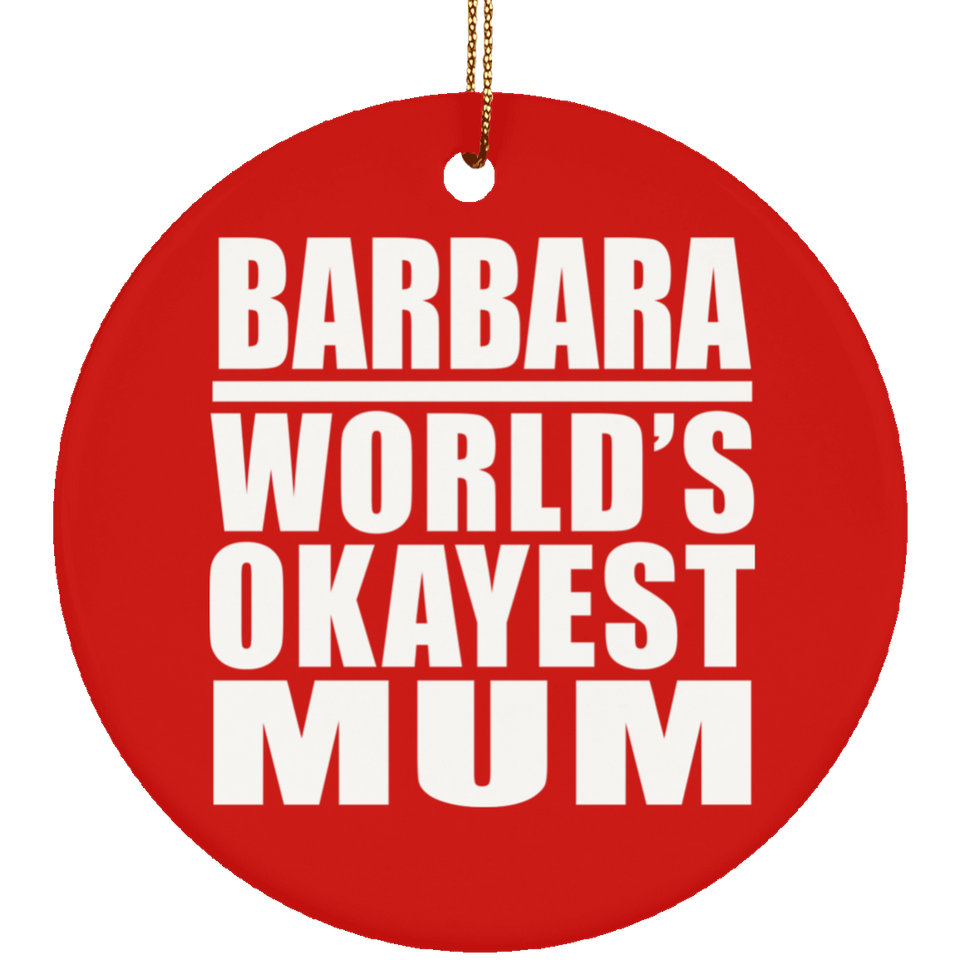 Barbara World's Okayest Mum - Circle Ornament