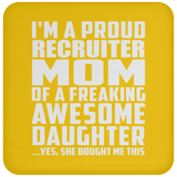 Proud Recruiter Mom Of Awesome Daughter - Drink Coaster