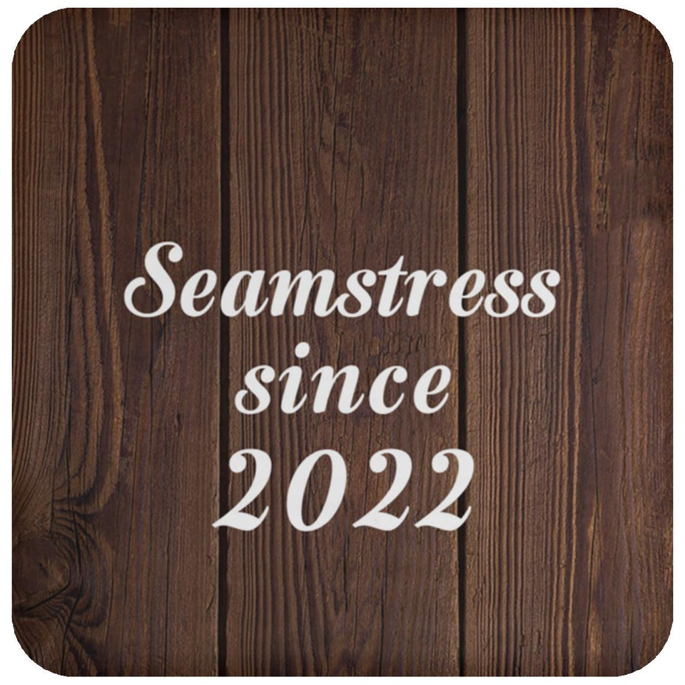Seamstress Since 2022 - Drink Coaster D