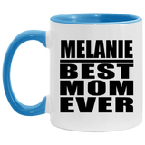 Melanie Best Mom Ever - 11oz Accent Mug Blue