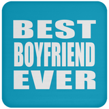 Best Boyfriend Ever - Drink Coaster